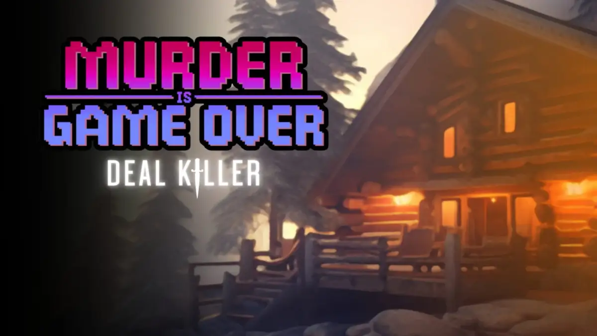 Murder Is Game Over: Deal Killer