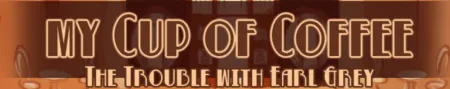 Portada de My Cup of Coffee: The Trouble With Earl Grey