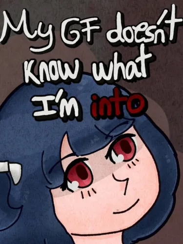 Portada de My GF Doesn’t Know What I’m Into