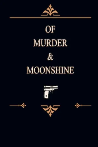 Portada de Of Murder and Moonshine
