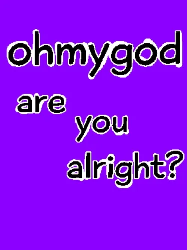Portada de Ohmygod Are You Alright?