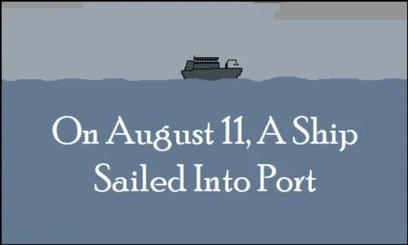 Portada de On August 11, A Ship Sailed Into Port