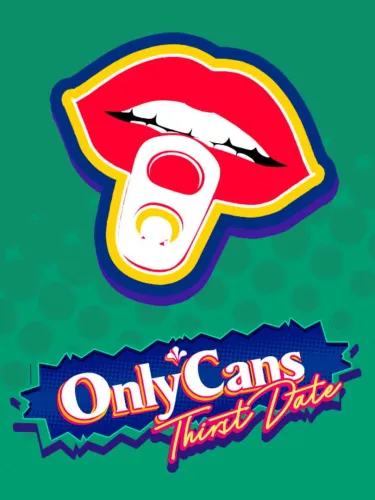 Portada de OnlyCans: Thirst Date