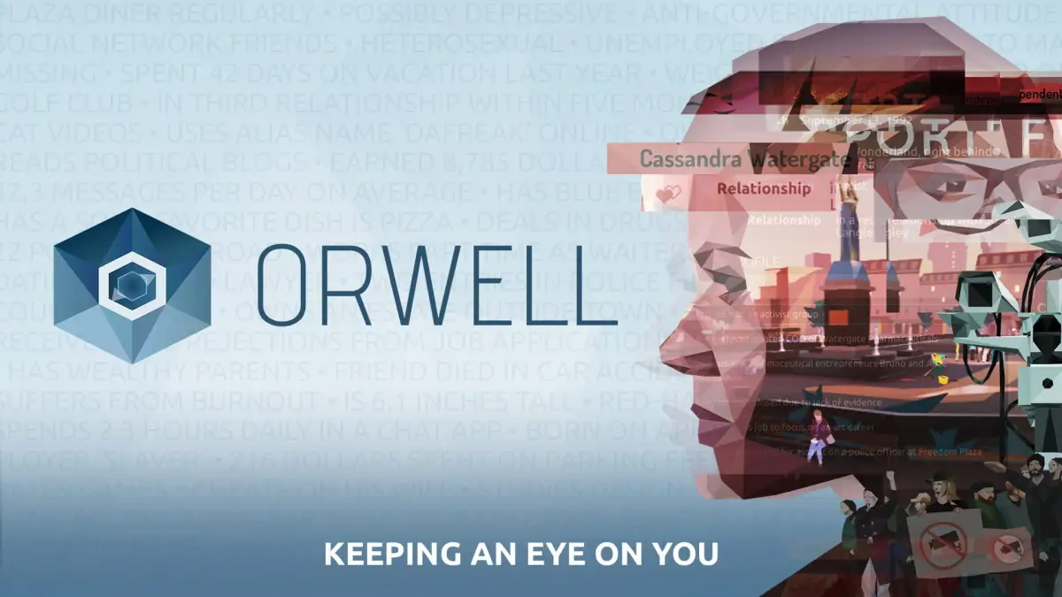 Orwell: Keeping an Eye on You