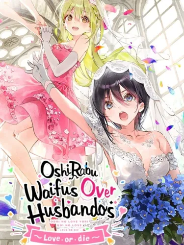 Portada de OshiRabu: Waifus Over Husbandos – Love or Die
