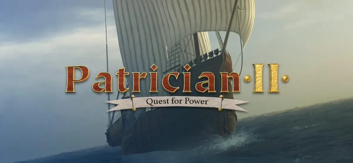 Patrician II: Quest for Power