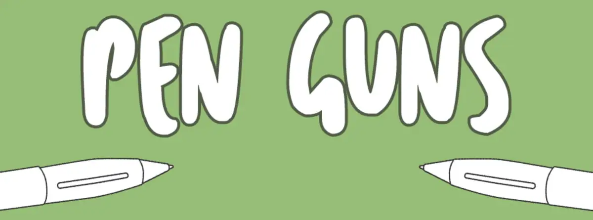 Pen Guns