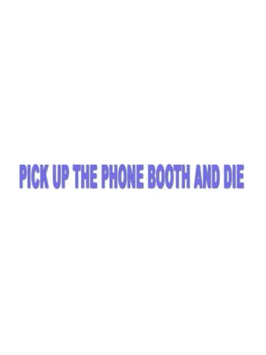 Portada de Pick up the Phone Booth and Die