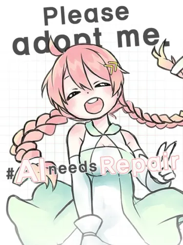 Portada de Please adopt me. # AI needs repair.