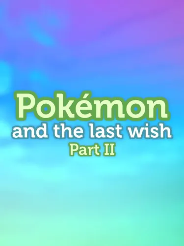Portada de Pokémon and the Last Wish Part II
