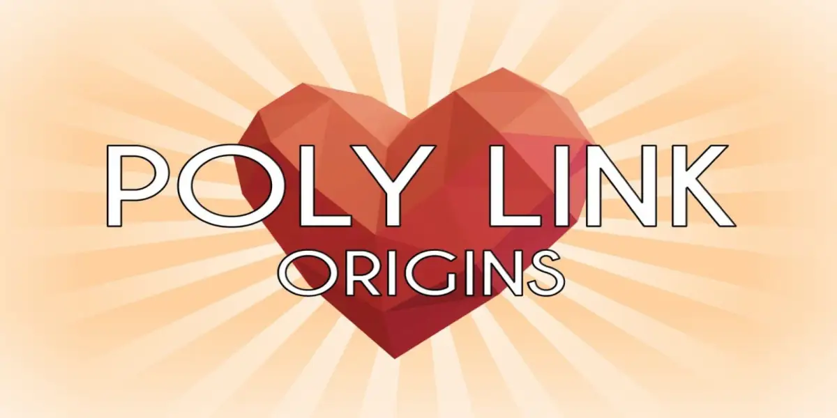Poly Link: Origins