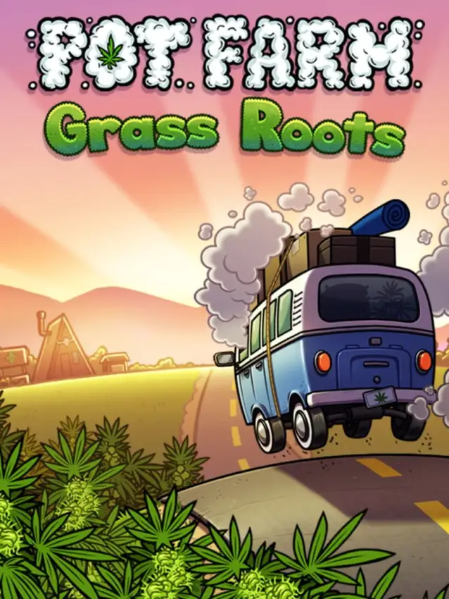 Pot Farm – Grass Roots