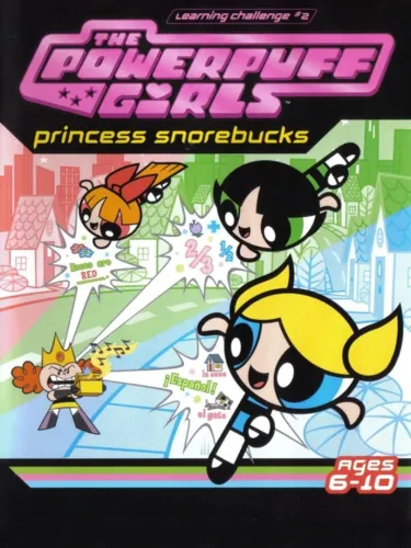 Portada de Powerpuff Girls Learning Challenge 2: Princess Snorebucks