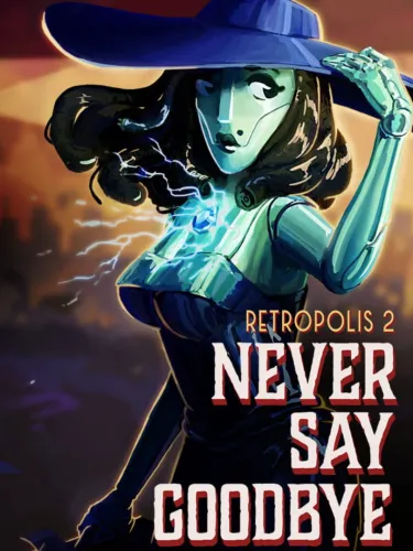 Portada oficial del videojuego Retropolis 2: Never Say Goodbye