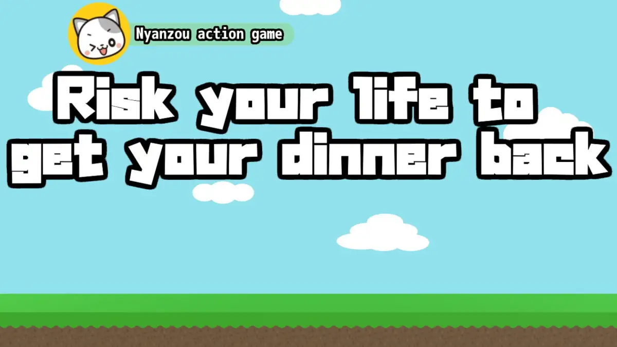 Risk your life to get your dinner back Nyanzou action game