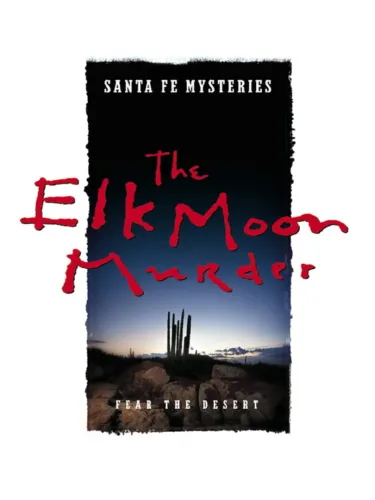 Portada de Santa Fe Mysteries: The Elk Moon Murder