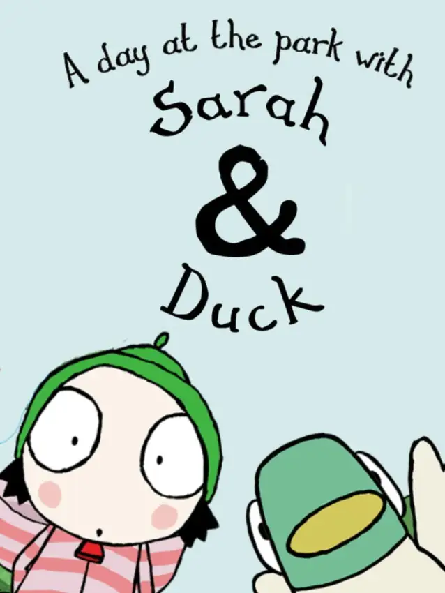 Sarah & Duck – Day at the Park