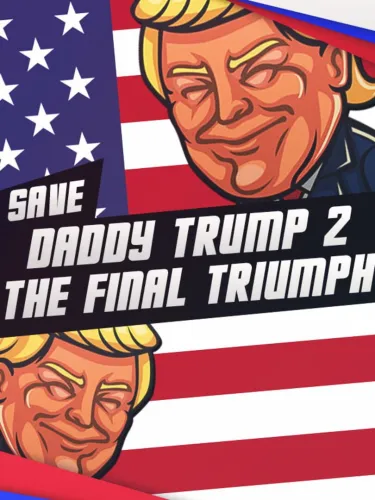 Portada de Save daddy trump 2: The Final Triumph