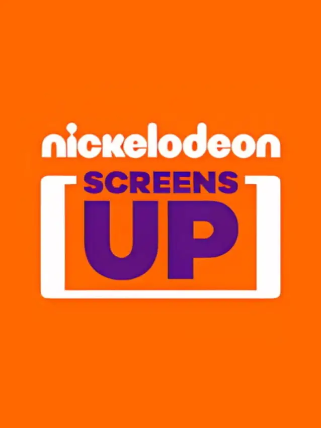 Screens Up by Nickelodeon