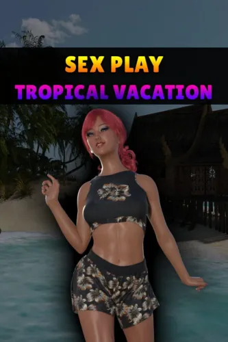 Portada de Sex Play: Tropical Vacation