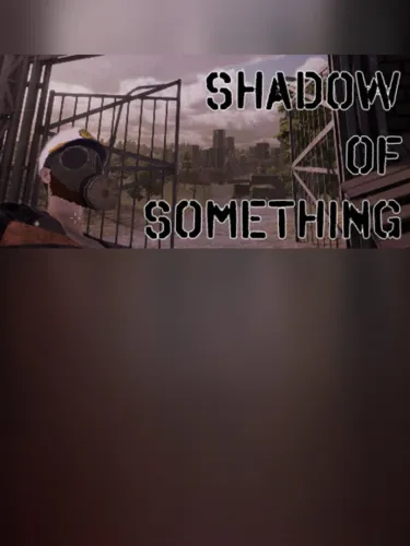 Portada de Shadow of Something
