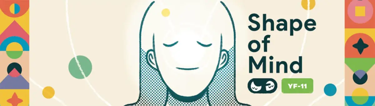 Shape of Mind