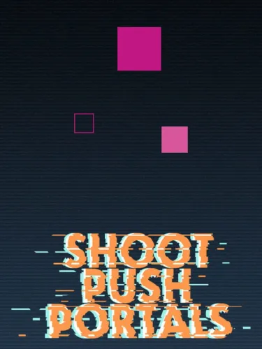 Portada de Shoot, push, portals