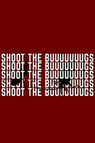 Portada de Shoot the Buuuuuuugs