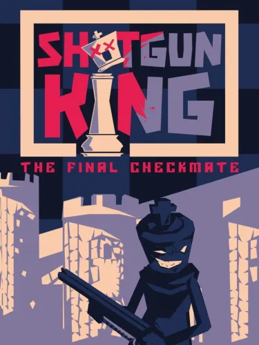 Portada de Shotgun King: the Final Checkmate