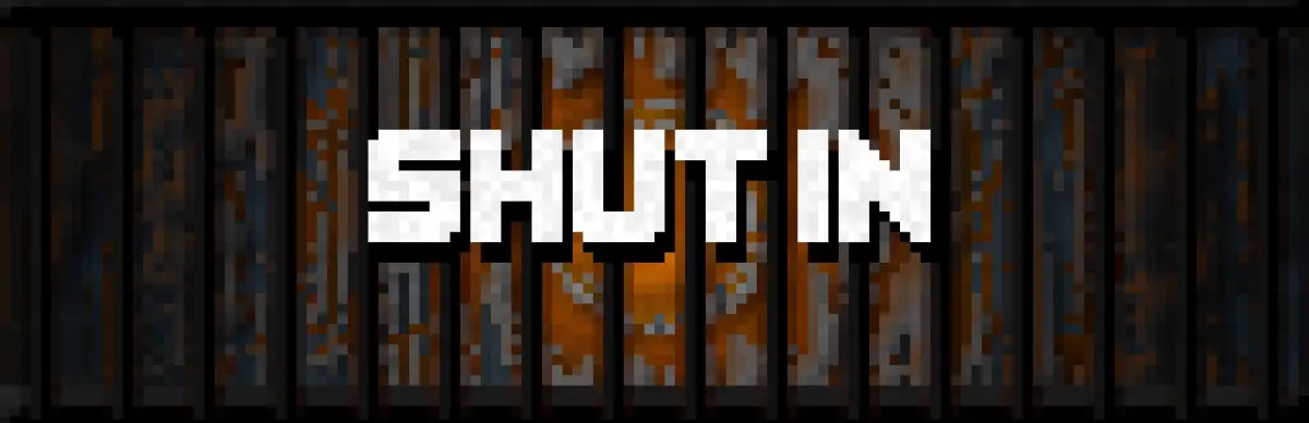Shut In
