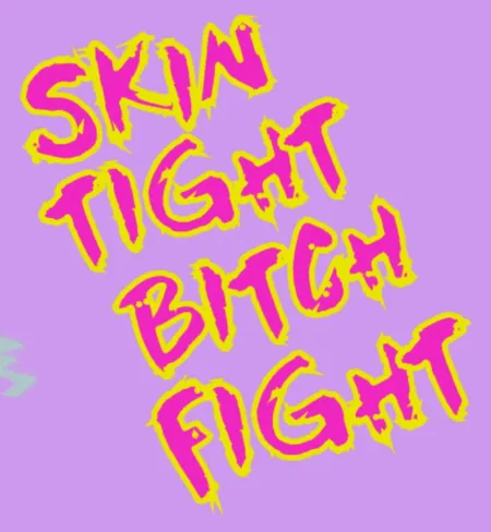 Portada de Skin Tight Bitch Fight