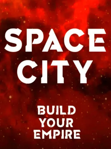 Portada de Space City: Build Your Empire