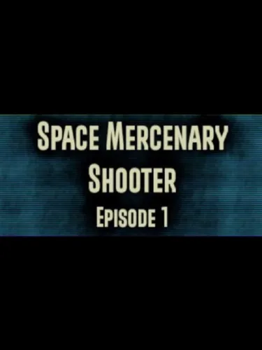 Portada de Space Mercenary Shooter : Episode 1