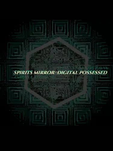 Portada de Spirits Mirror​:​ Digital Possessed