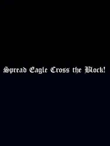 Portada de Spread Eagle Cross the Block!