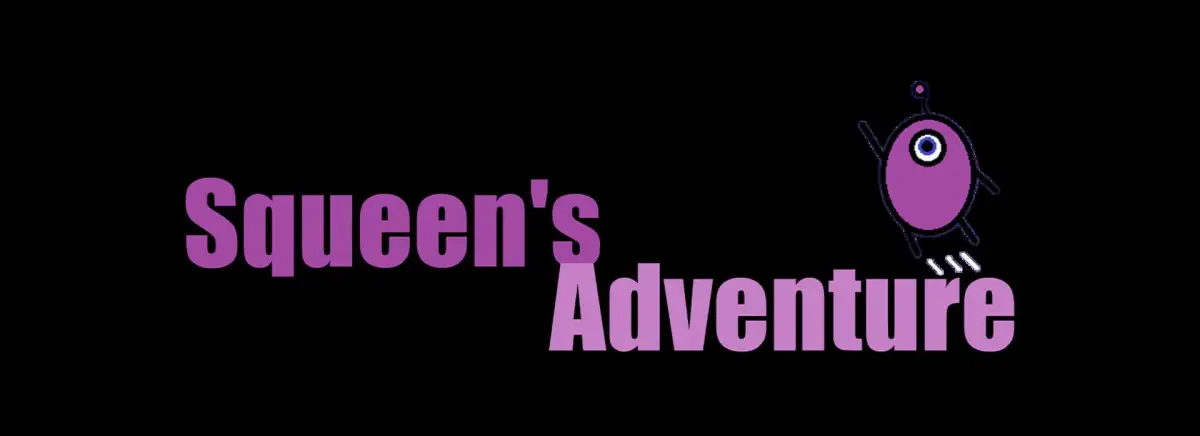 Squeen’s Adventure
