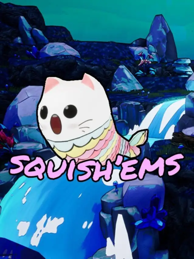 Squish’ems