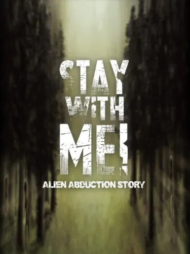 Portada de Stay with Me!: An Alien Abduction Story