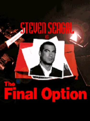 Portada de Steven Seagal Is The Final Option