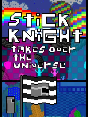 Portada de Stick Knight Takes Over the Universe