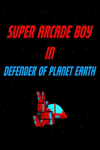 Portada de Super Arcade Boy in Defender of Planet Earth