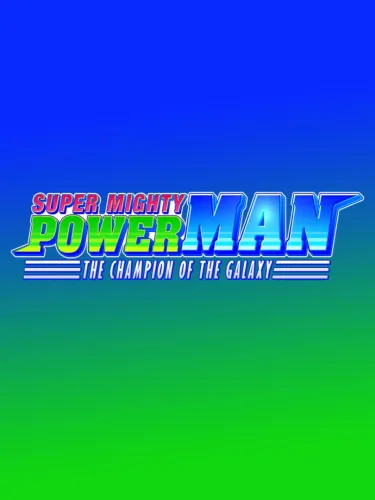 Portada de Super Mighty Power Man: The Champion of the Galaxy