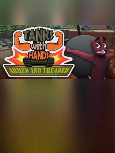 Portada de Tanks With Hands: Armed and Treaded