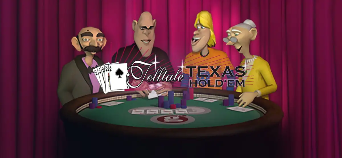 Telltale Texas Hold’em