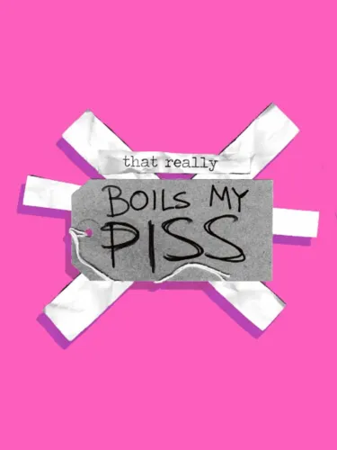 Portada de That Really Boils My Piss