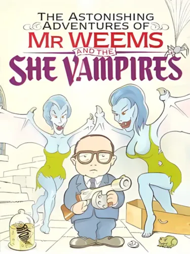 Portada de The Astonishing Adventures of Mr. Weems and the She Vampires