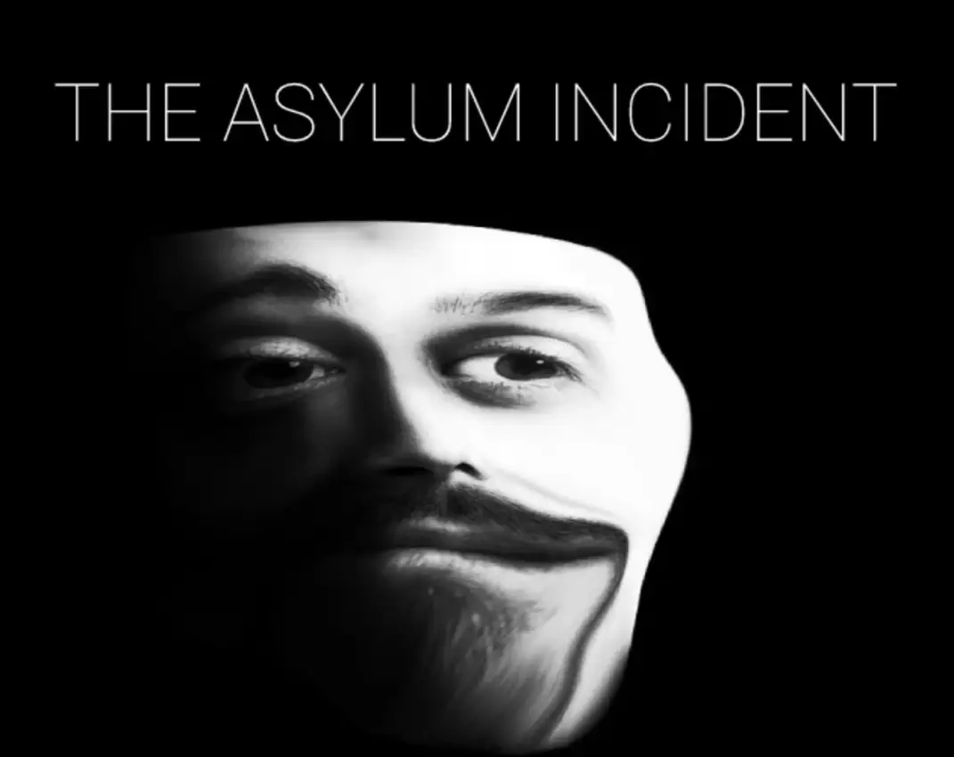 The Asylum Incident