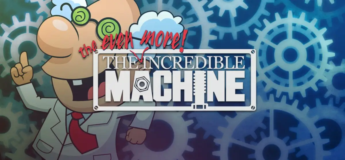 The Even More Incredible Machine