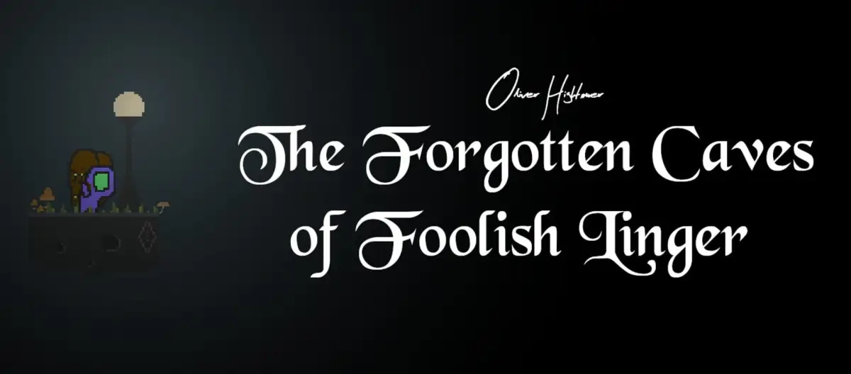 The Forgotten Caves of Foolish Linger