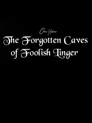 Portada de The Forgotten Caves of Foolish Linger